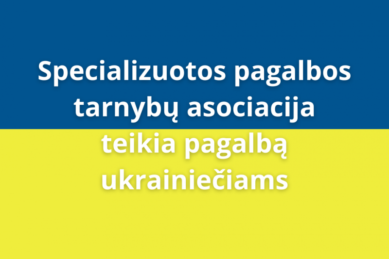 Specializuotos pagalbos tarnybų asociacijos parama ukrainiečiams